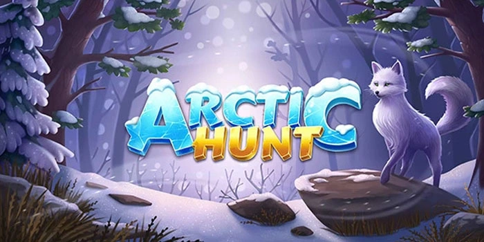 Panduan Bermain Efektif Di Slot Arctic Hunt