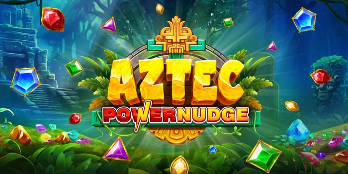 Rahasia Sukses Bermain Slot Aztec Powernudge Dengan Mudah