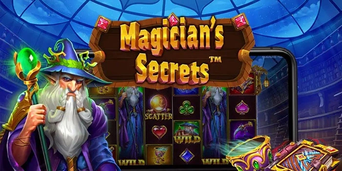 Tips Meraih Jackpot Besar Slot Magicians Secrets Cepat